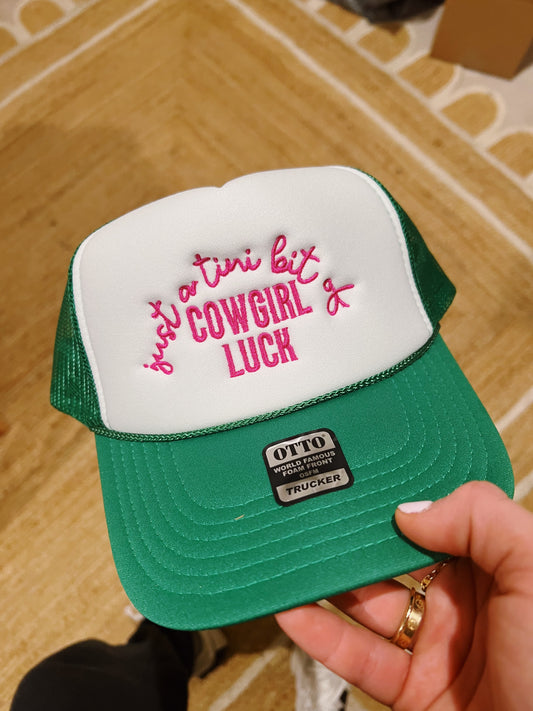 JUST A TINI BIT OF COWGIRL LUCK FOAM TRUCKER