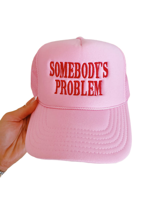 SOMEBODY’S PROBLEM