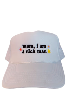 “ MOM I AM A RICH MAN “
